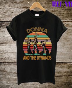 Donna And The Daynamos T-Shirt