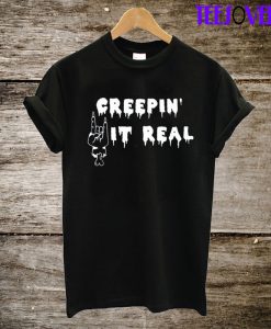 Creepin It Real Helloween T-Shirt