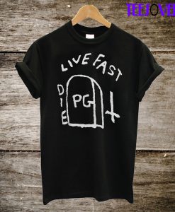 Live Fast Die T-Shirt