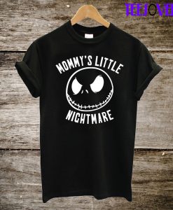 Mommy's Little Nightmare T-Shirt
