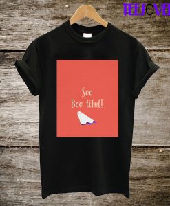 So Bootiful Halloween T-Shirt
