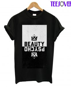 Beauty Phsycho T-Shirt