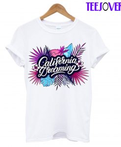 California Dreaming T-Shirt