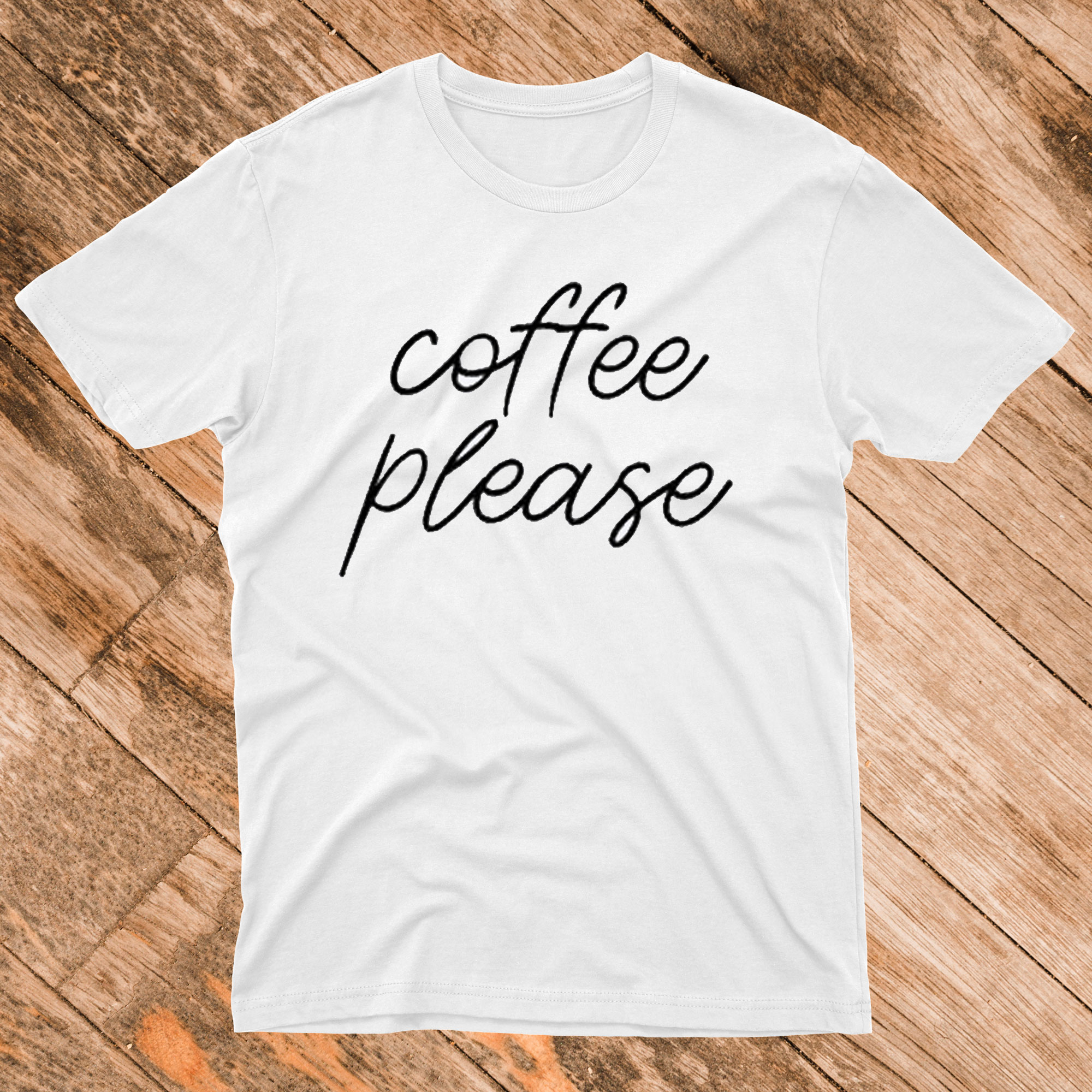 Coffee Please T Shirt