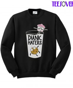Dunk Haters SweatShirt