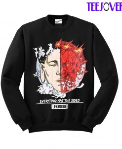 Everything Has Two Sides Sweatshirt