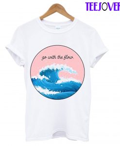 Go With The Flow T-Shirt