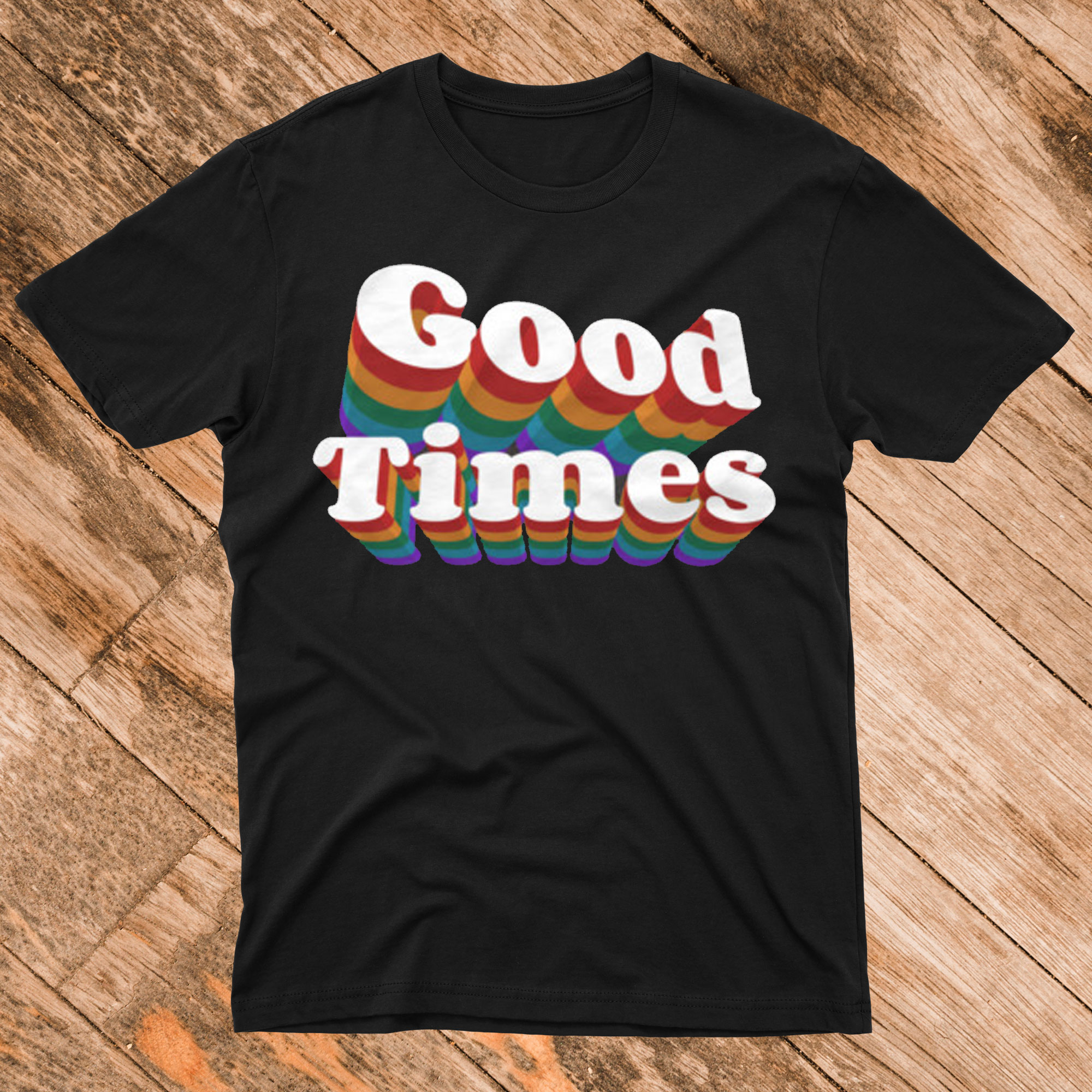 Good Times Rainbow T shirt