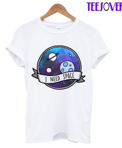 I Need Space T-Shirt