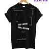 It's Locked For A Reason T-Shirt