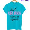 Just A Girl Boss Building Her Empire T-Shirt