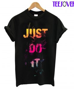 Just Do It T-Shirt