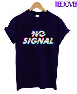 No Signal T-Shirt