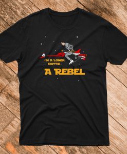 Pee wee's Big Adventure I'm a Loner Dottie a Rebel T Shirt