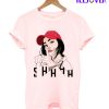 Shhhh Girl T-Shirt