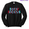 Stay Focus SweatShirt