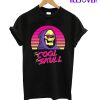 To Skull For Skul T-Shirt