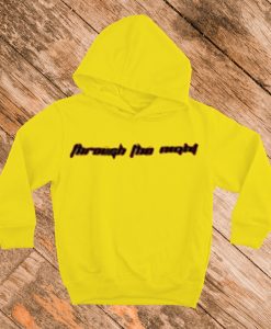 through the night hoodie