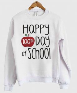 100th day of school Sweatshirt