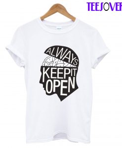 Always Keep It Open T-Shirt