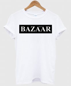 Bazaar That’s So T-Shirt