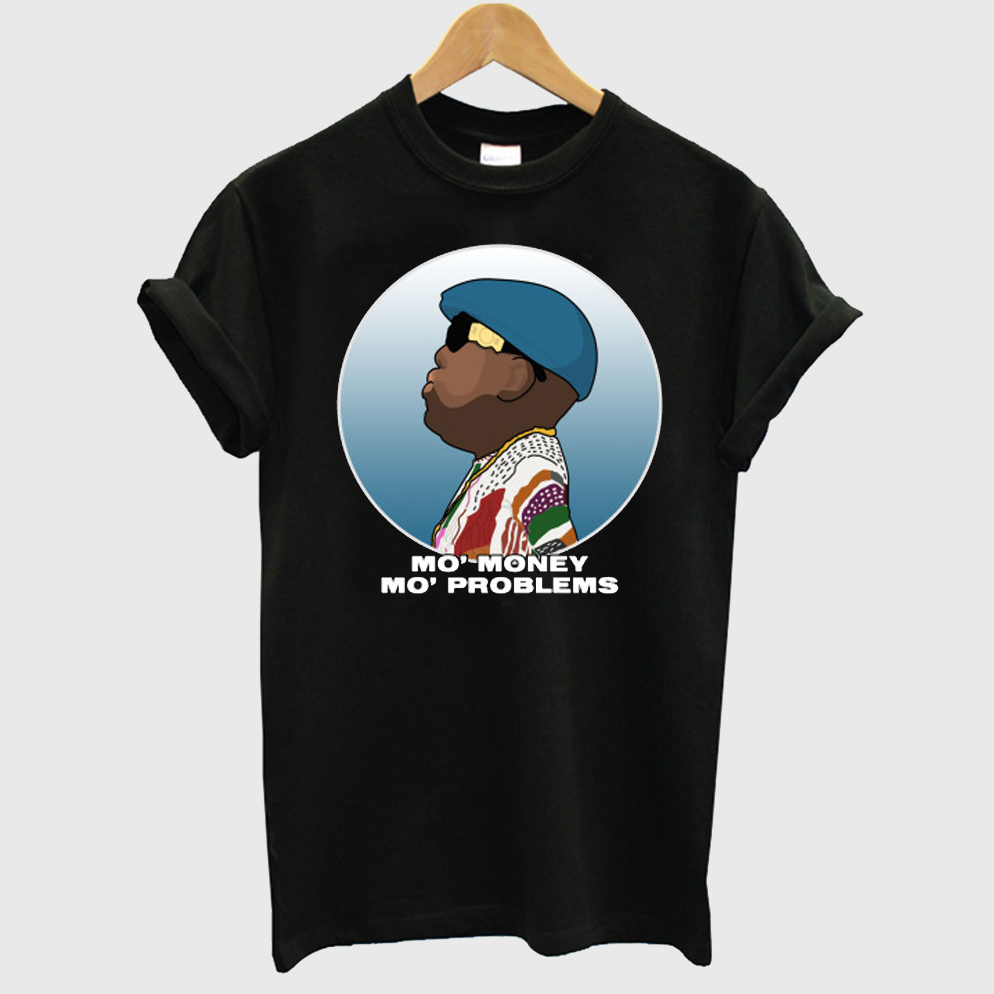 Mo Money Mo Problems T-Shirt