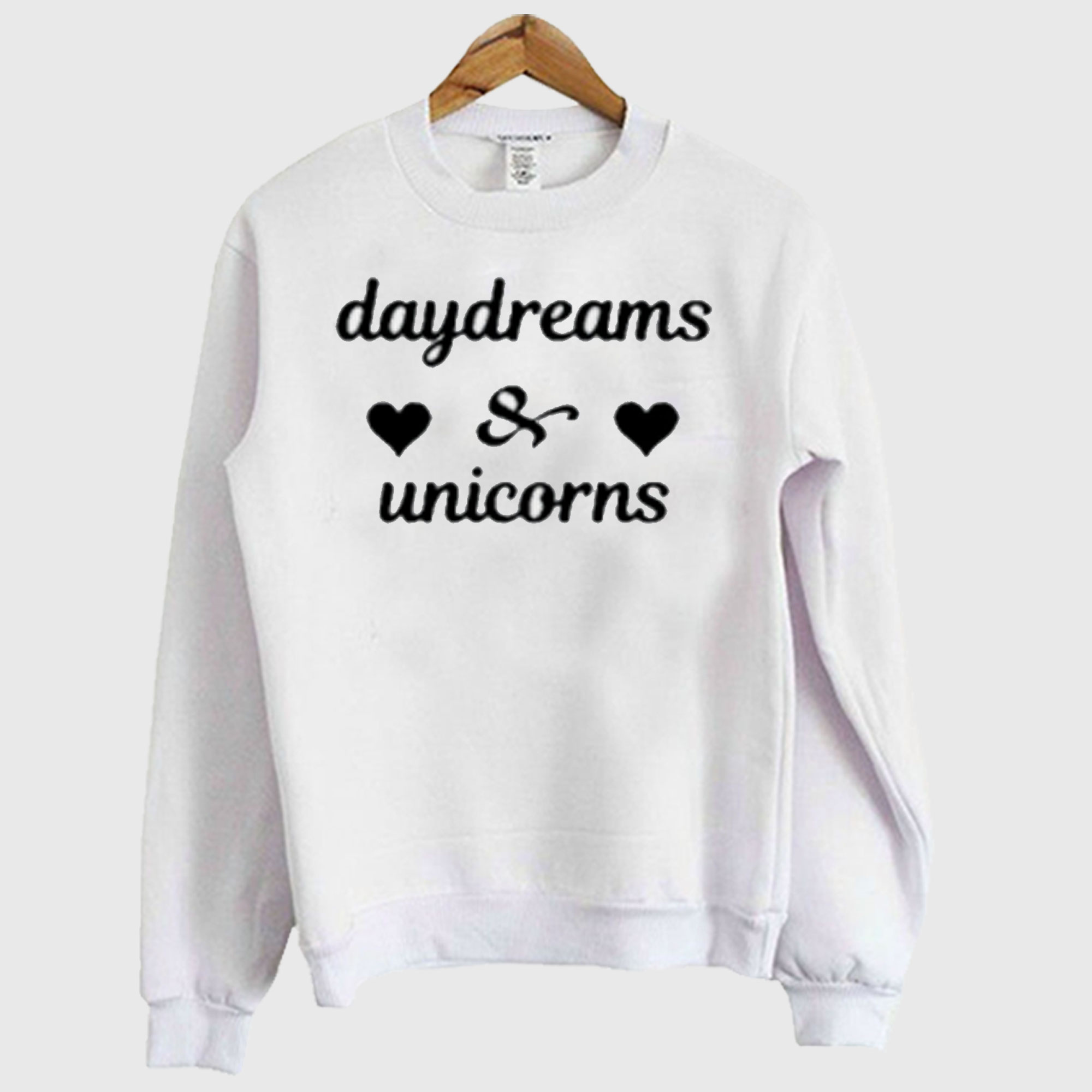 Daydreams and Unicorns Sweatshirt