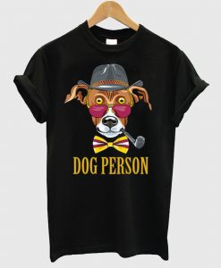 Dog Person T shirt