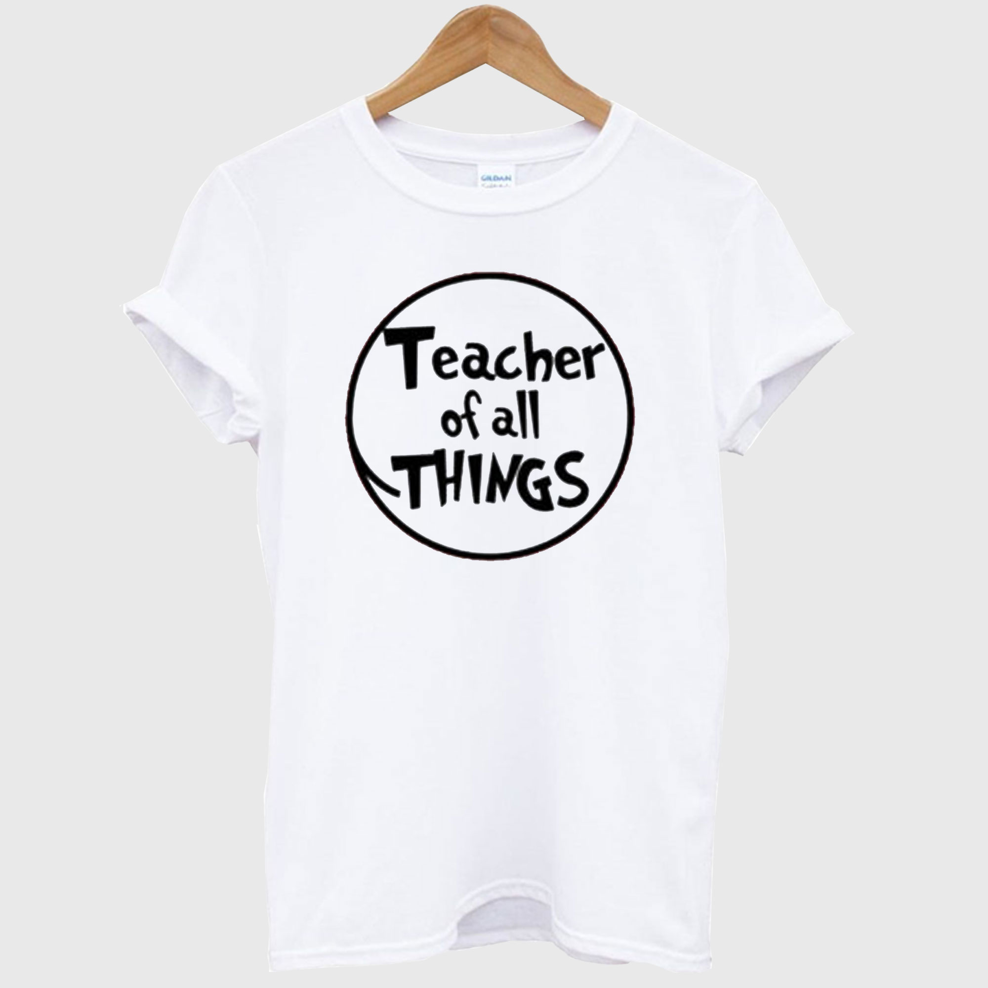 Dr. Seuss Teacher of All Things T-shirt