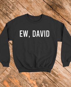 Ew David Sweatshirt