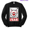 Fear Pennywisen Sweatshirt