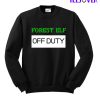 Forest Elf Off Duty Sweatshirt