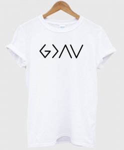 God Is Greater T Shirt