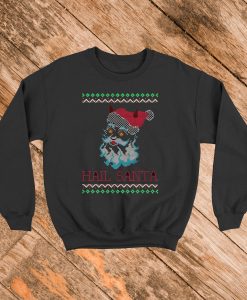 Hail Santa Ugly Sweatshirt