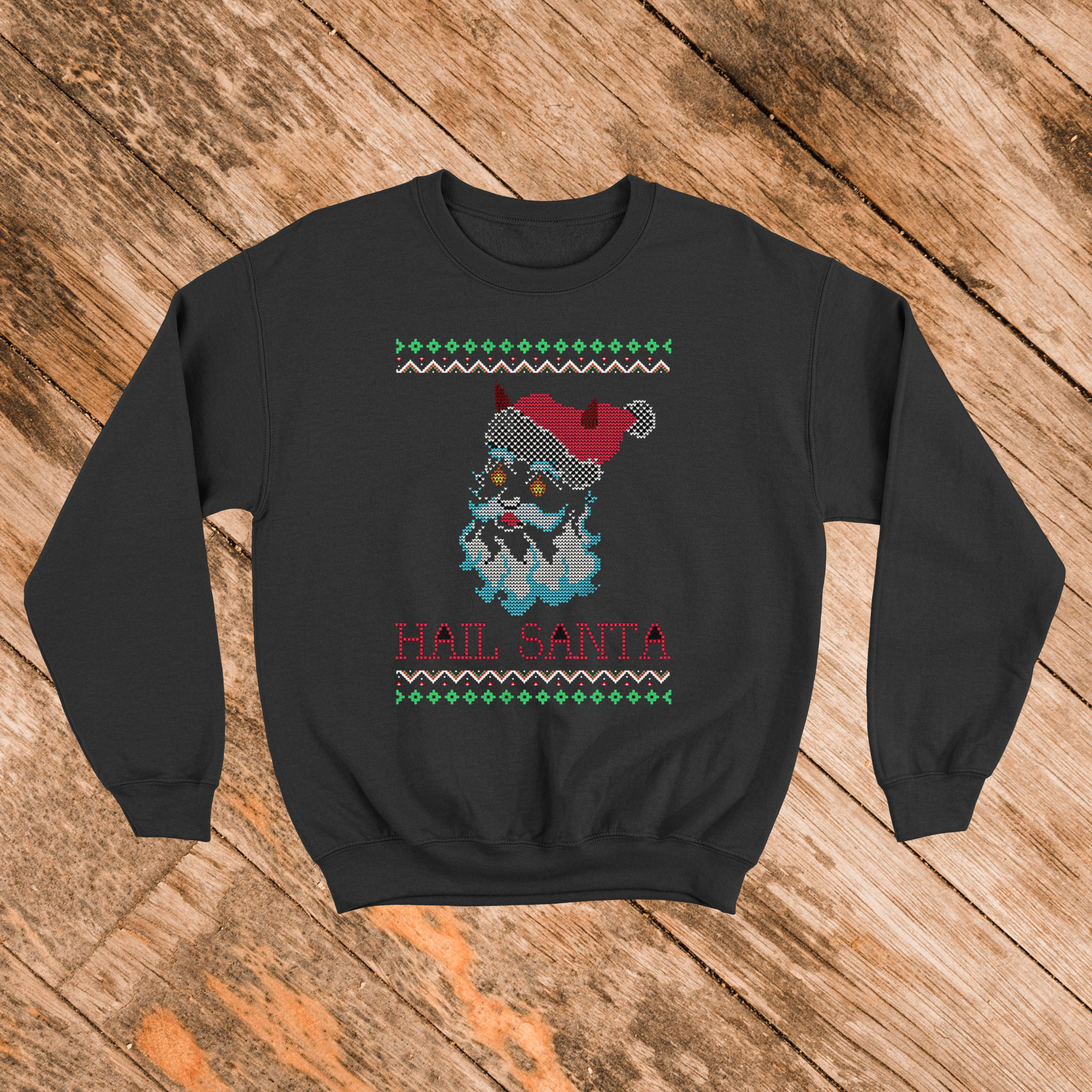 Hail Santa Ugly Sweatshirt