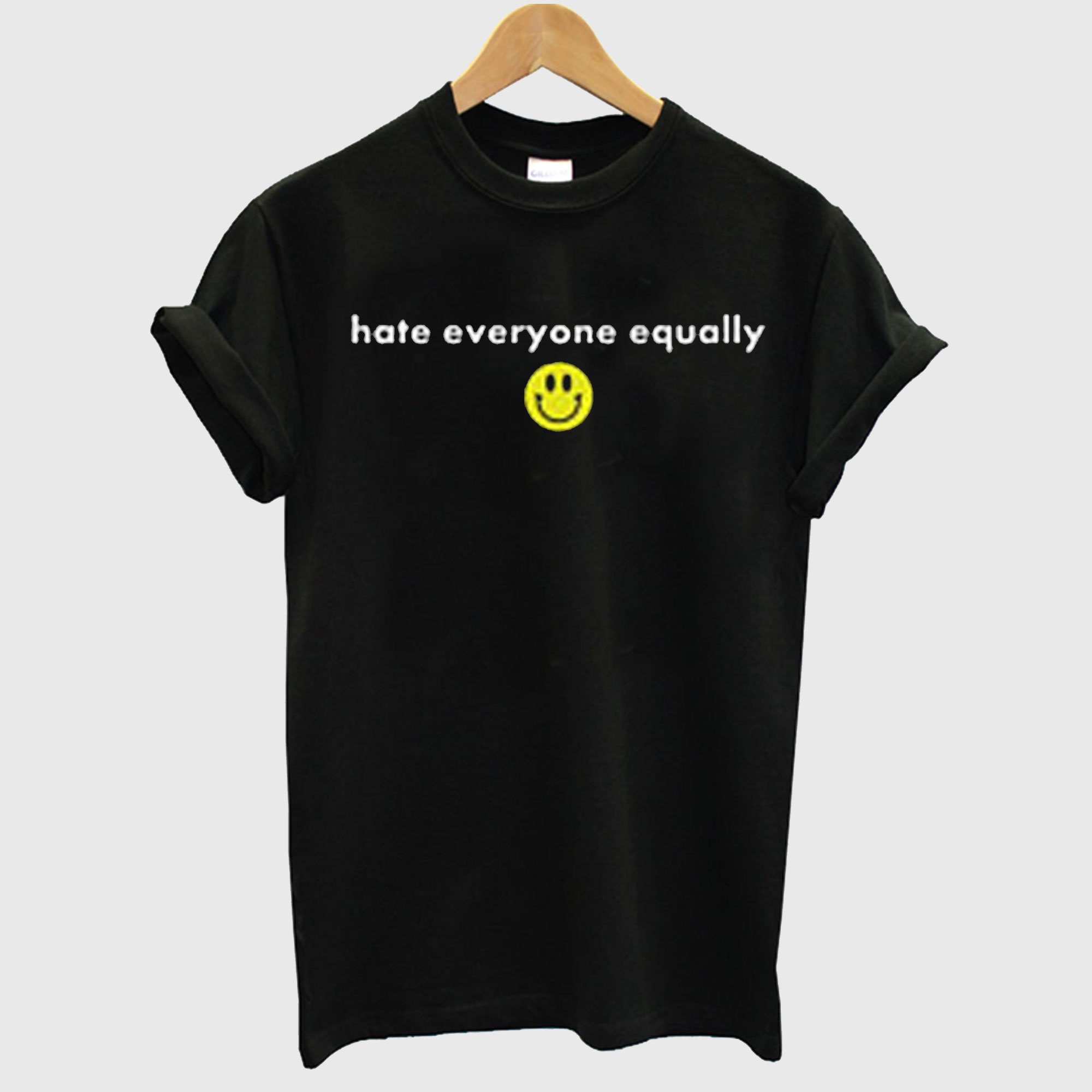 Hate Everyone Equally with Smiley T-shirt