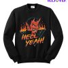 Hell Yeah Sweatshirt