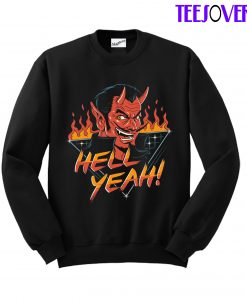 Hell Yeah Sweatshirt