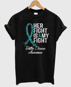 Her Fight My Fight T-Shirt