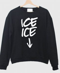 Ice ice Baby Announcement Sweatshirt