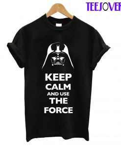 Keep Calm And Use The Force T-Shirt