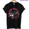 Never Too Lite Cat T-Shirt