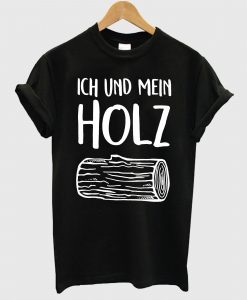 Sambosa Holz Ich und mein Holz Herren T shirt