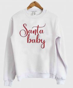 Santa Baby Sweatshirt