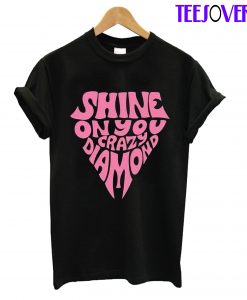 Shine On You Crazy Diamond T-Shirt