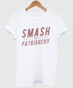 Smash The Patriarchy T shirt