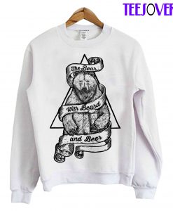 The Bear with Beard and Beer Sweatshirt