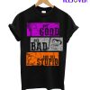 The Good The Bad And The Stupid T-Shirt