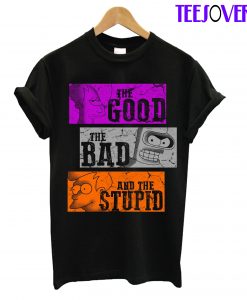 The Good The Bad And The Stupid T-Shirt