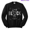 The black Will Changefuture Awesome Sweatshirt